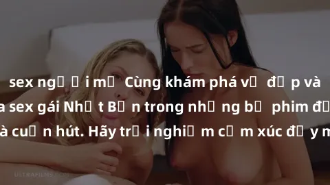 sex người mỹ Cùng khám phá vẻ đẹp và sức gợi cảm của sex gái Nhật Bản trong những bộ phim đầy nghệ thuật và cuốn hút. Hãy trải nghiệm cảm xúc đầy mới mẻ và sống động từ những cảnh quay tinh tế và quyế