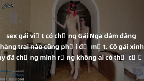 sex gái việt có chồng Gái Nga dâm đãng khiến tim bất cứ chàng trai nào cũng phải đỏ mặt. Cô gái xinh đẹp này đã chứng minh rằng không ai có thể cưỡng lại khi cô làm tình đắm say.